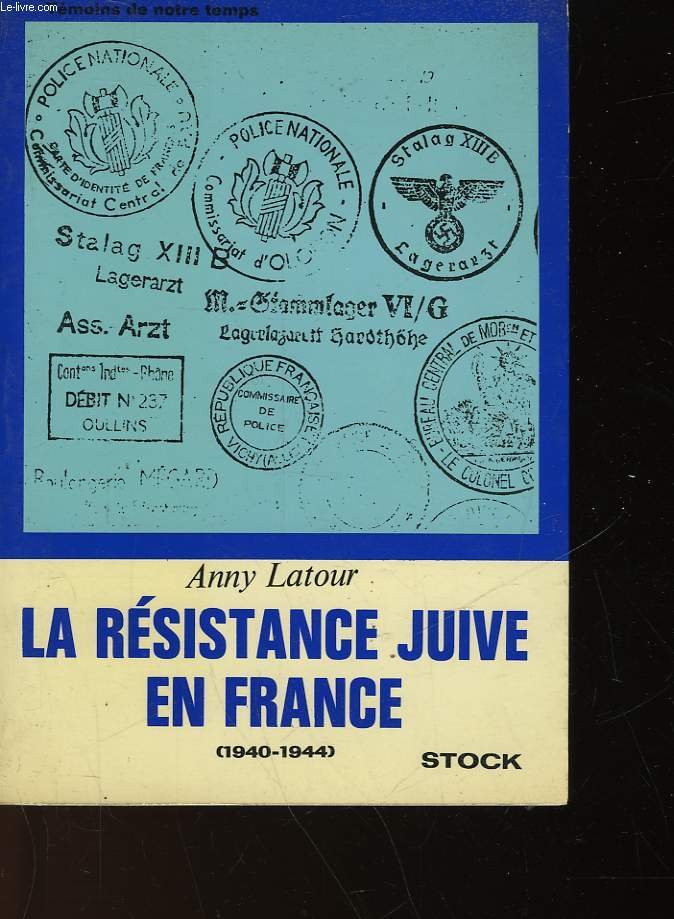 LA RESISTANCE JUIVE EN FRANCE 1940-1944