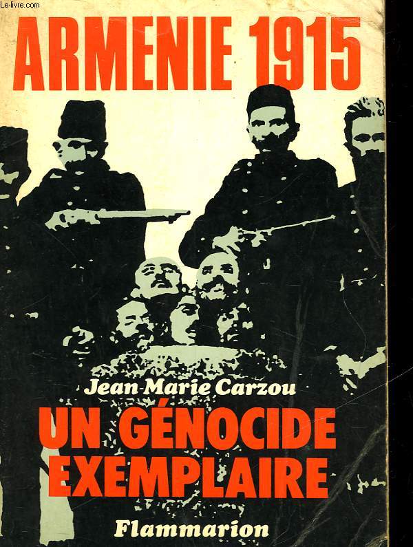 UN GENOCIDE EXEMPLAIRE - ARMENIE 1915
