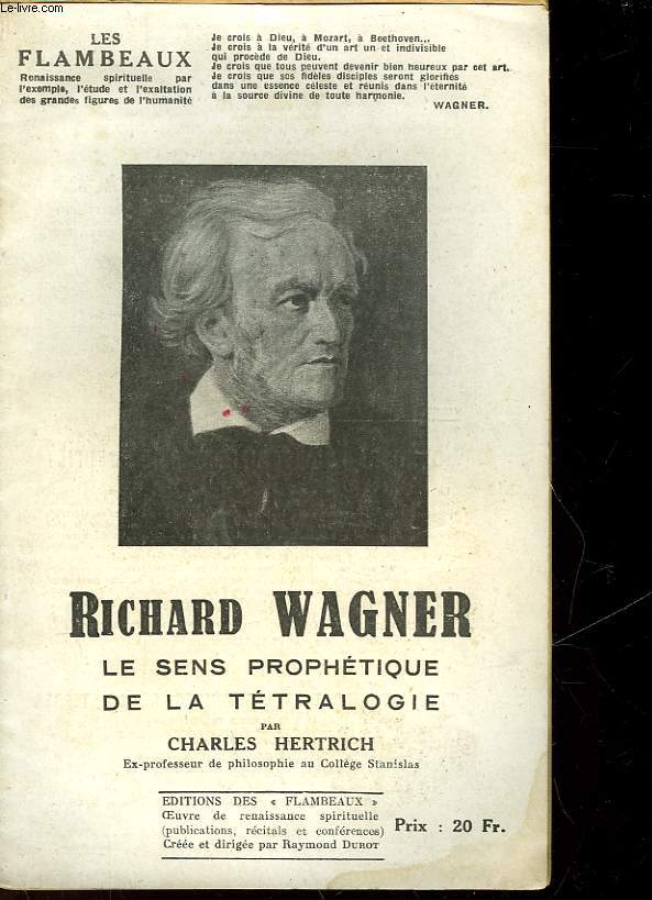 RICHARD WAGNER LE SENS PROPHETIQUE DE LA TETRALOGIE