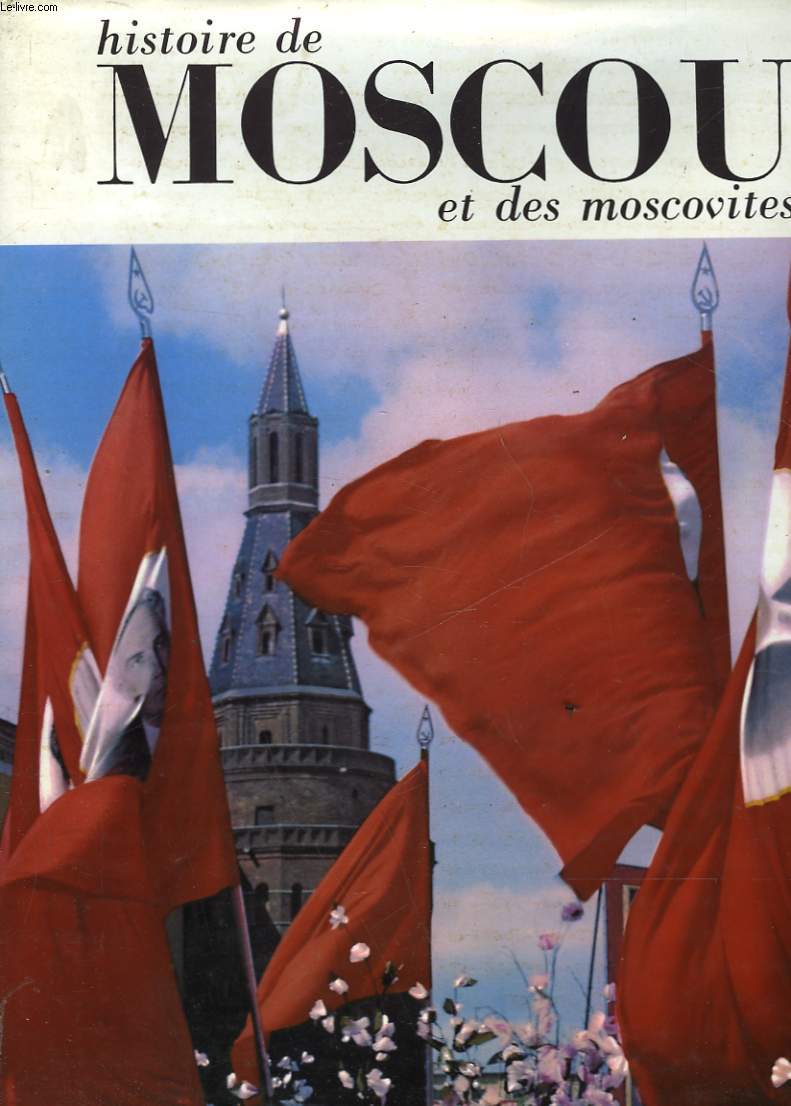 HISTOIRE DE MOSCOU ET DES MSCOVITES