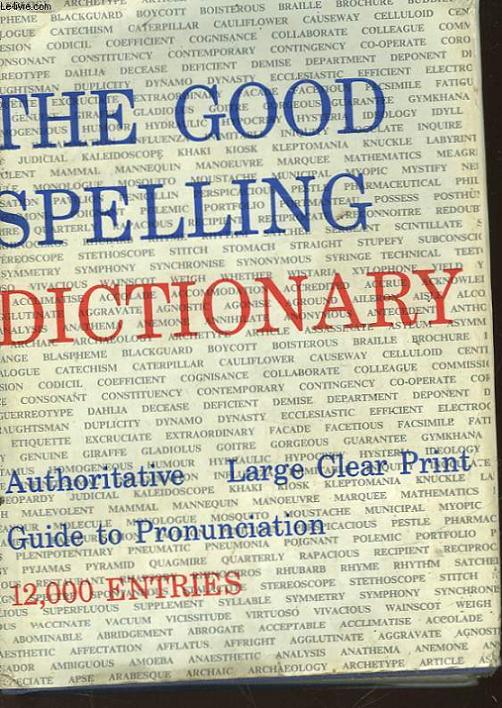 THE GOOD SPELLING DICTIONARY