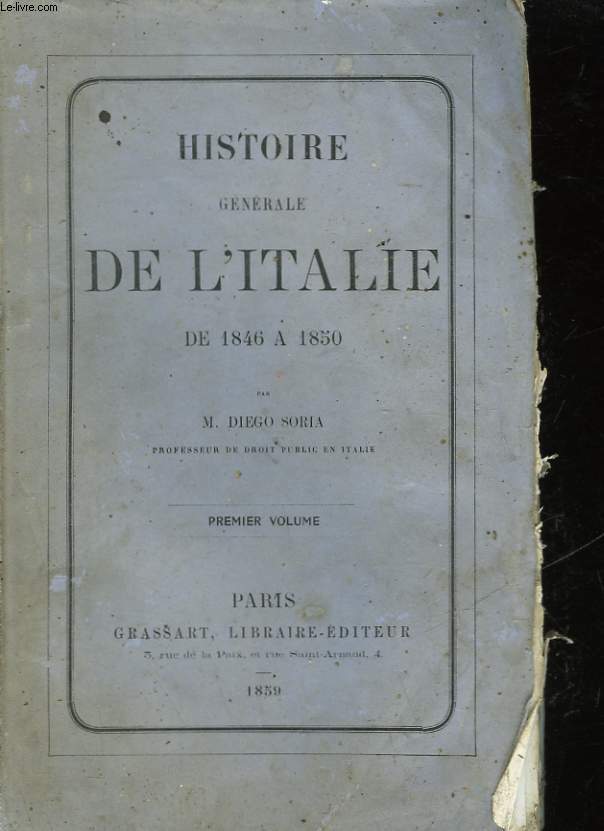 HISTOIRE GENERALE DE L'ITALIE DE 1846 - 1850 - PREMIER VOLUME