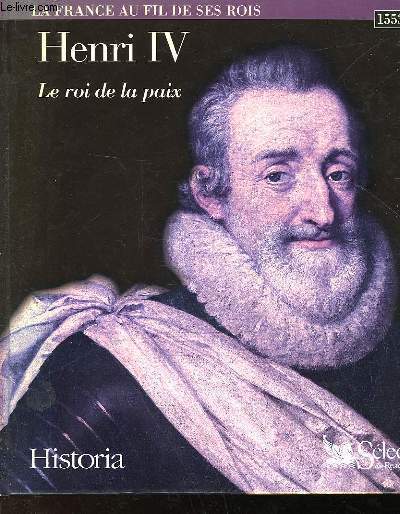 HENRI IV - LE ROI DE LA PAIX