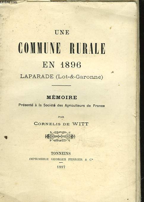 UNE COMMUNE RURALE EN 1896 - LAPARADE (LOT-ET-GARONNE) - MEMOIRES PRESENTE A LA SOCIETE DES AGRICULTEURS DE FRANCE