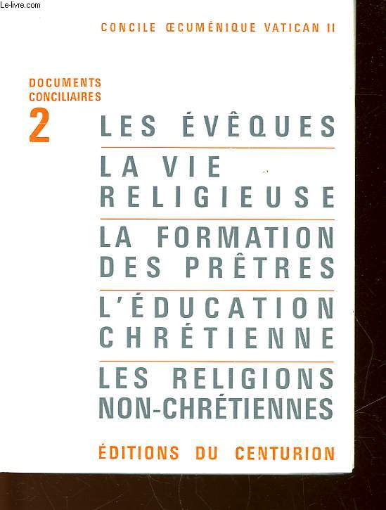 LES EVEQUES - LA VIE RELIGIEUSE - LA FORMATION DES PRETRES - L'EDUCATION CHRETIENNE - LES RELIGIONS NON-CHRETIENNES - N2