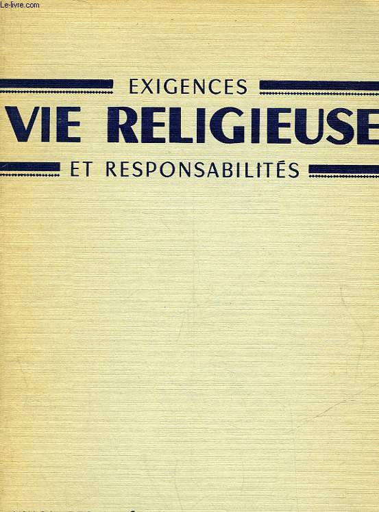 EXIGENCES VIE RELIGIEUSE ET RESPONSABILITES - N 36