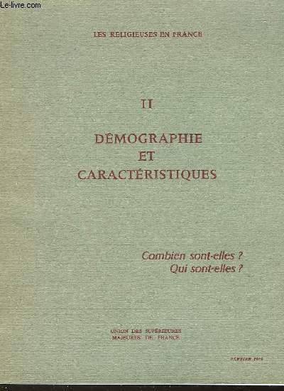 LES RELIGIEUSES EN FRANCE - II - DEMOGRAPHIE ET CARACTERISTIQUES