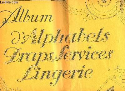 ALBUM D'ALPHABETS DRAPS SERVICES LINGERIE - VOLUME 2