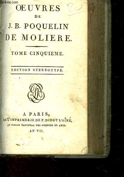 OEUVRES DE J. B. POQUELIN DE MOLIERE - TOME 5
