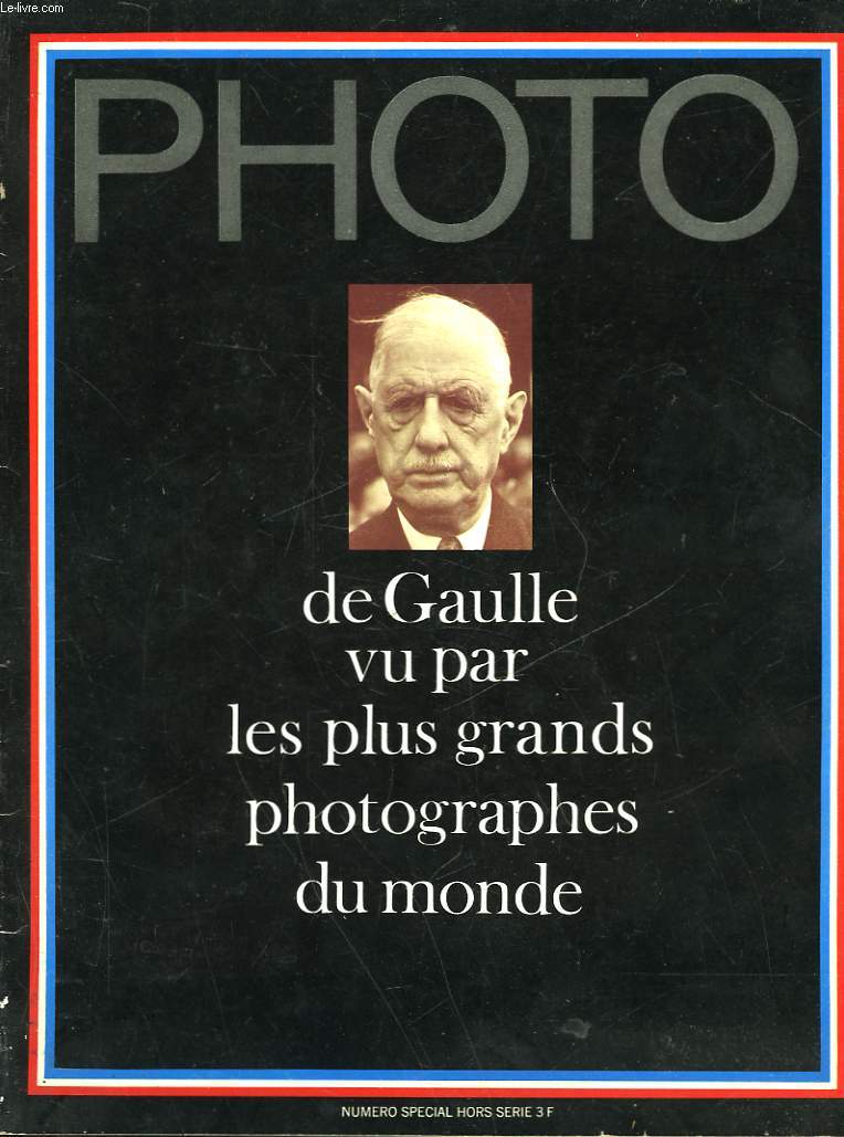 PHOTO DE GAULLE VU PAR LES PLUS GRANDS PHOTOGRAPHES DU MONDE