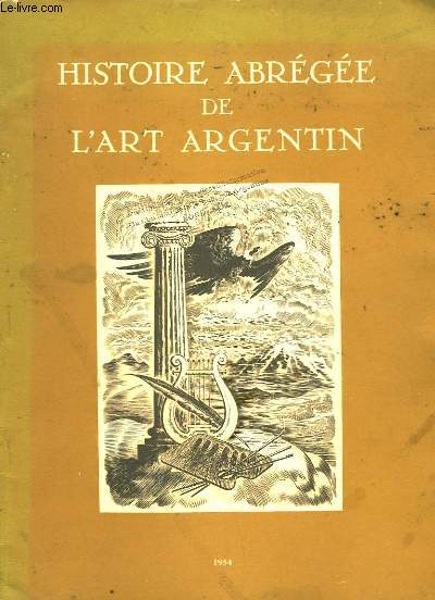 HISTOIRE ABREGEE DE L'ART ARGENTIN