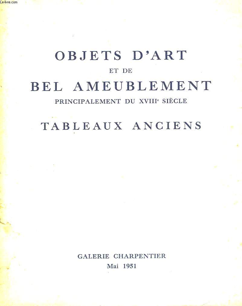 TABLEAUX ANCIENS - DESSINS AQUARELLES - OBKETS D'ART ET DEBEL AMEUBLEMENT - PRINCIPALEMENT DU 18 SIECLE - OBJETS VARIES - SCULPTURES DU 18 SIECLE - SIEGES ET MEUBLES - TAPISSERIES TAPIS D'ORENT