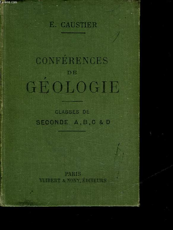 CONFERENCE DE GEOLOGIE A L'USAGE DES ELEVES DE SECONDE A, B, C ET D