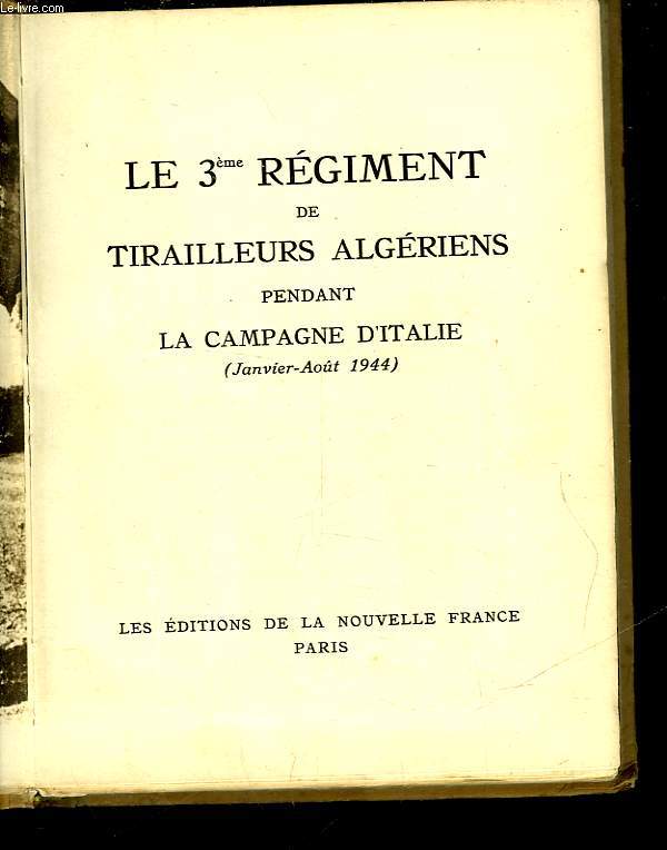 LE 3 REGIMENT DE TIRAILLEURS ALGERIENS PENDANT LA CAMPAGNE D'ITALIE - JUILLET AOUT 1944