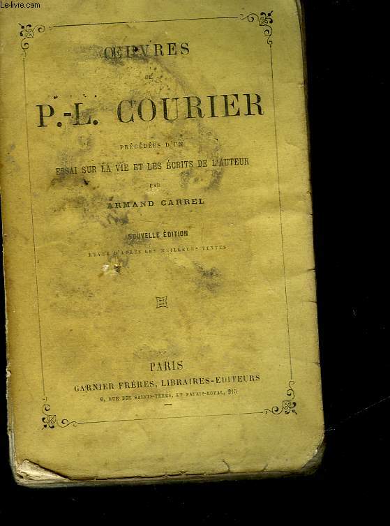 OEUVRES DE P.L. COURIER PRECEDEES D'UN ESSAI SUR LA VIE ET LES ECRITS DE L'AUTEUR