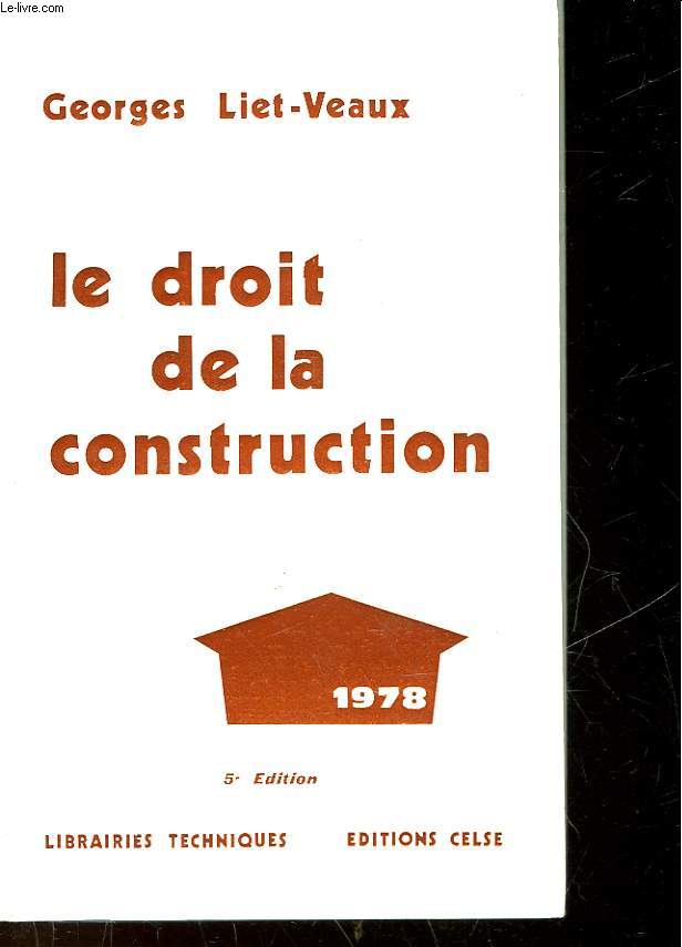LE DROIT DE LA CONSTRUCTION - 5 EDITION