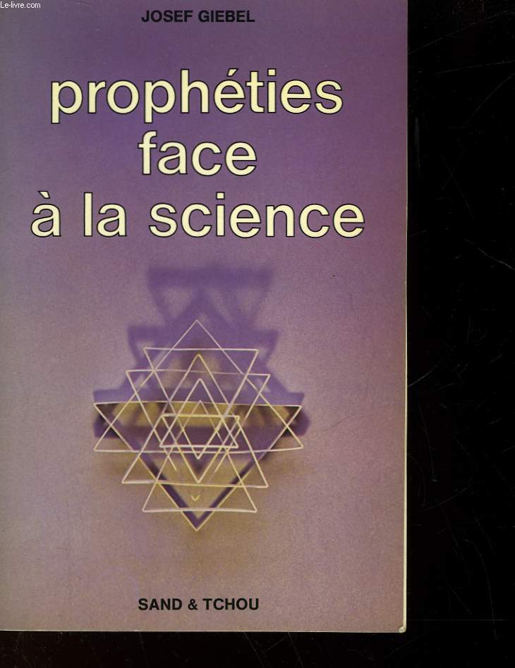 PROPHETIES FACE A LA SCIENCE