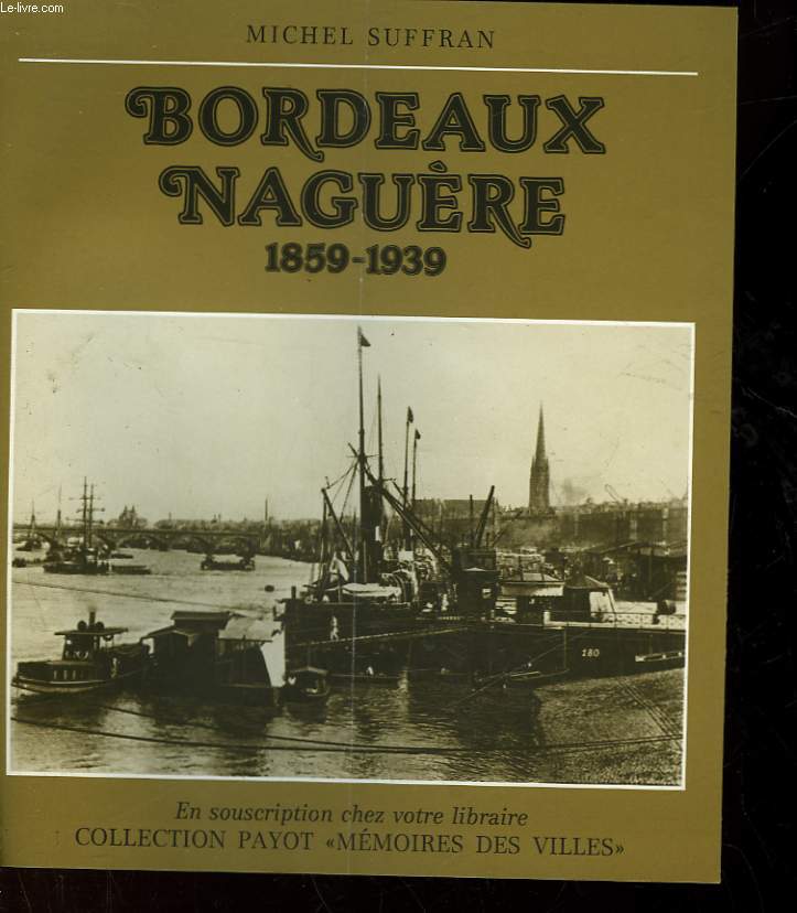 BORDEAUX NAGUERE - 1859-1939