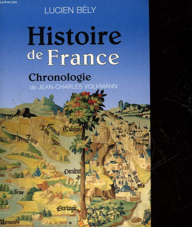 HISTOIRE DE FRANCE - SUIVIE DE - CHRONOLOGIE DE L'HISTOIRE DE FRANCE
