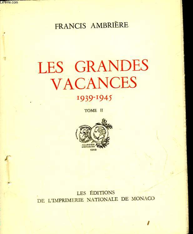 LES GRANDES VACANCES - 1939-1945 - TOME 2