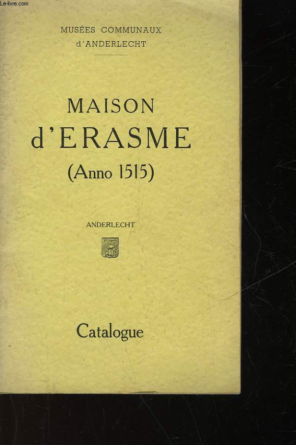 MAISON D'ERASME - ANNO 1515