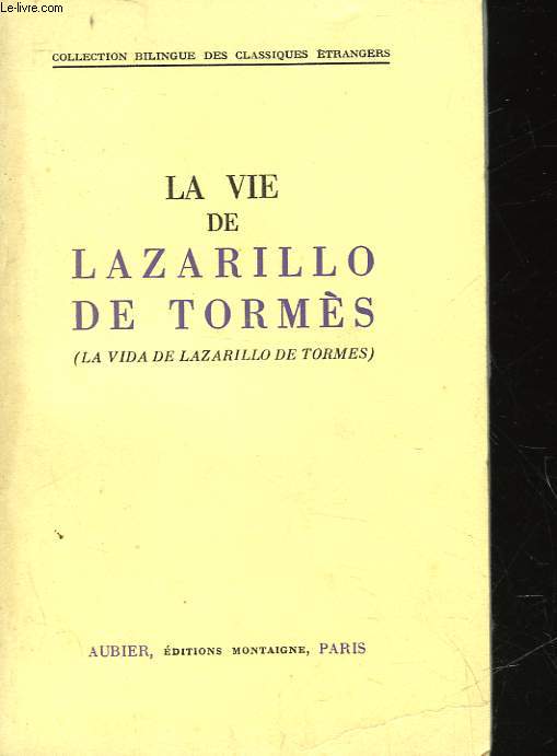 LA VIE DE LAZARILLO DE TORMES - LA VIDA DE LAZARILLO DE TORMES