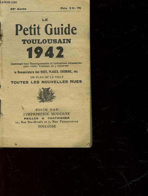 LE PETIT GUIDE TOULOUSAIN 1942 - 23 ANNEE
