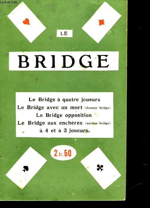 LA PRATIQUE DE TOUS LES JEUX DE BRIDGE