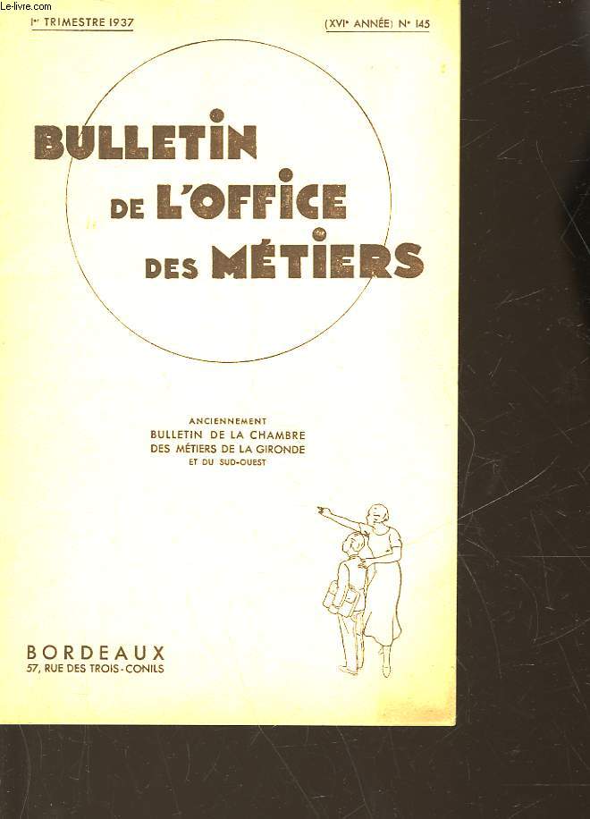 BULLETIN DE L'OFFICE DES METIERS - 1 TRIMESTRE 1937 - 16 ANNEE - N145