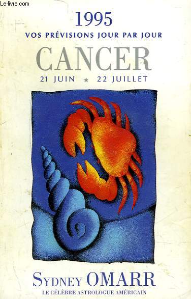 GUIDES ASTROLOGIQUES POUR 1995 - CANCER 22 JUIN 22 JUILLETS