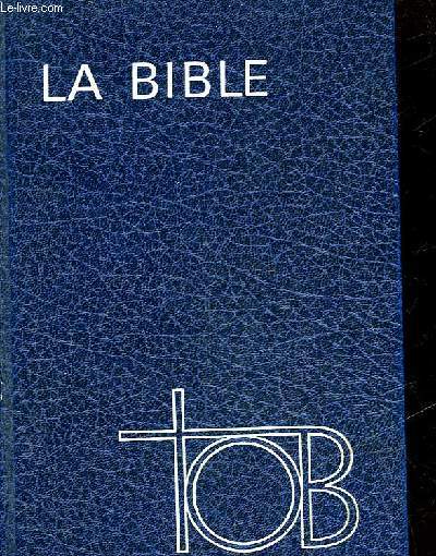 TRADUCTION OECUMENIQUE DE LA BIBLE - COMPRENANT L'ANCIEN ET LE NOUVEAU TESTAMENT