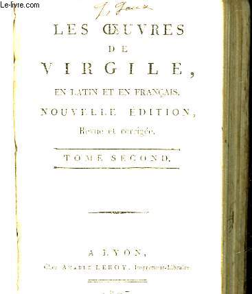 LES OEUVRES DE VIRGILE ENLATIN ET EN FRANCAIS - TOME SECOND