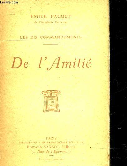LES DIX COMMANDEMENTS - DE L'AMITIE