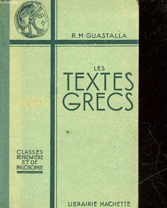 LES TEXTES GRECS - CLASSE DE PREMIERE DE PHILOSOPHIE
