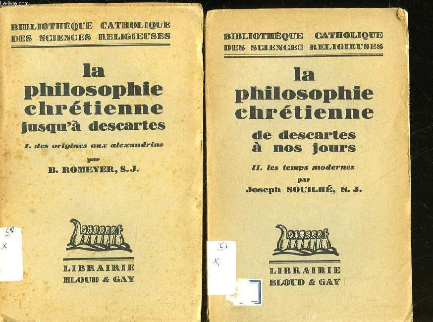 LA PHILOSOPHIE CHRETIENNE JUSQU'A DESCARTES - 2 TOMES