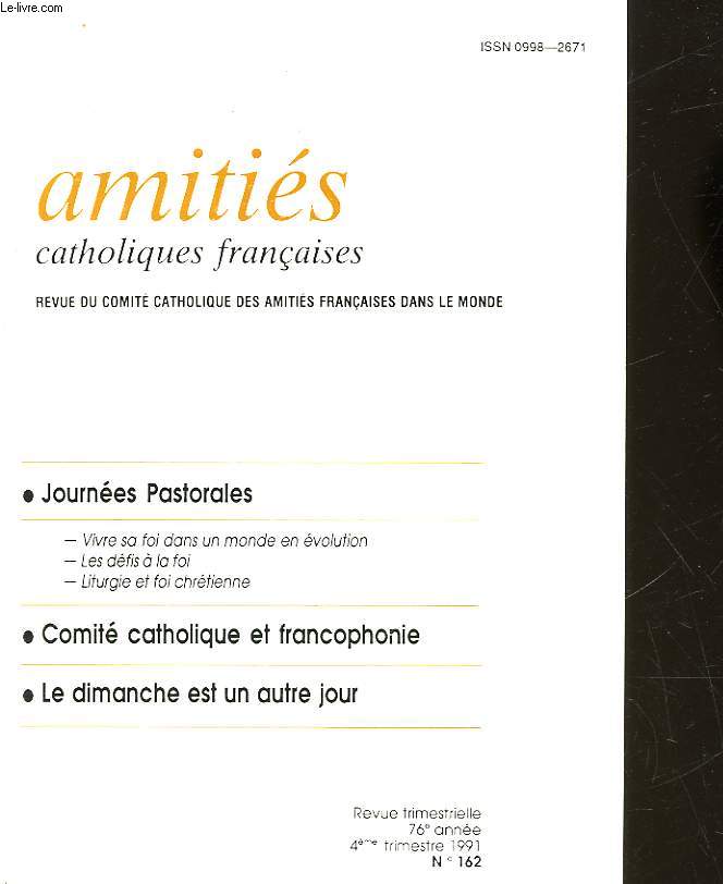 AMITIES CATHOLIQUES FRANCAISES - REVUE TRIMESTRIELLE - 76 ANNEE