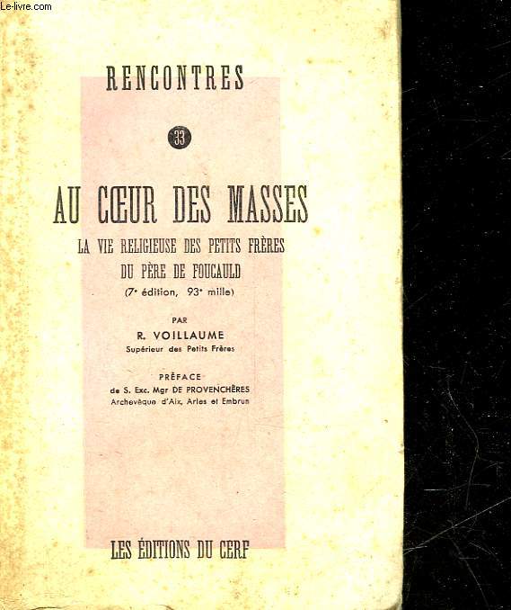 RENCONTRES - 33 - AU COEURS DES MASSES - LA VIE RELIGIEUSE DES PETITS FRERES DU PERE DE FOUCAULD