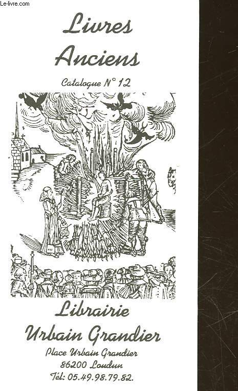 CATALOGUE - LIVRES ANCIENS - N12 - LIBRAIRIE URBAIN GRANDIER