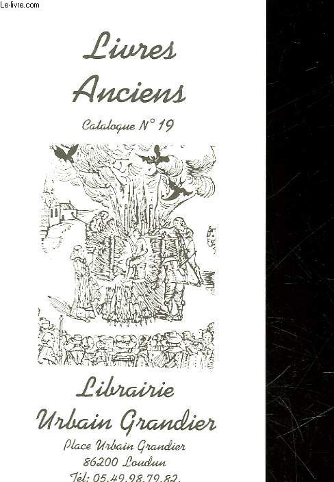 CATALOGUE - LIVRES ANCIENS - N19 - LIBRAIRIE URBAIN GRANDIER