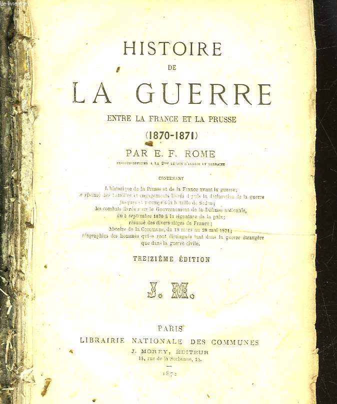 HISTOIRE DE LA GUERRE ENTRE LA FRANCE ET LA PRUSSE - 1870 - 1871