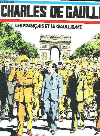 CHARLES DE GAULLE - LES FRANCAIS ET LE GAULLISME