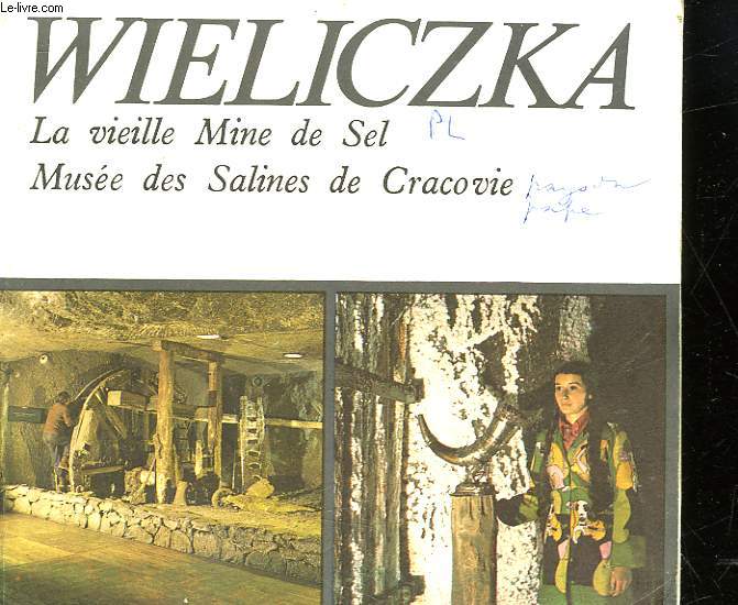 WIELICZKA - LA VIEILLE MINE DE SEL MUSEE DES SALINES DE CRACOVIE