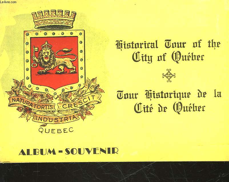 HISTORIAL TOUR OF THE CITY OF QUEBEC - TOUR HISTORIQUE DE LA CITE DE QUEBEC