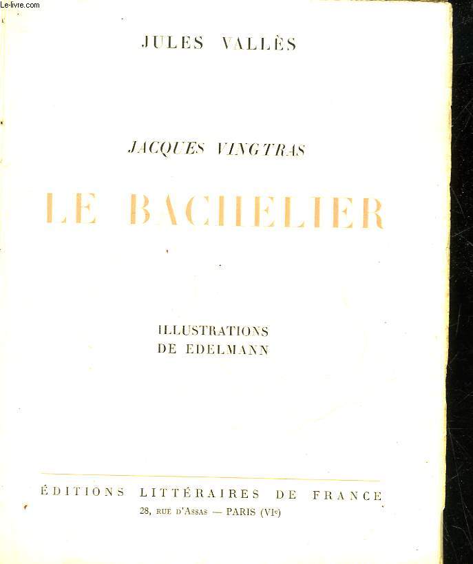JACQUES VINGTRAS LE BACHELIER