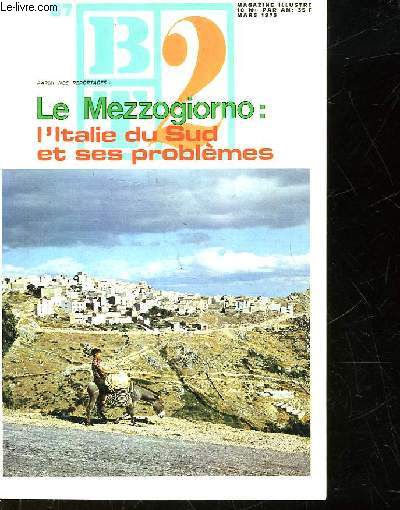 BT2 - BIBLIOTHEQUE DU TRAVAIL 2 DEGRE - N 67 - LE MEZZOGIORMO : L'ITALIE DU SUD ET SES PROBLEMES