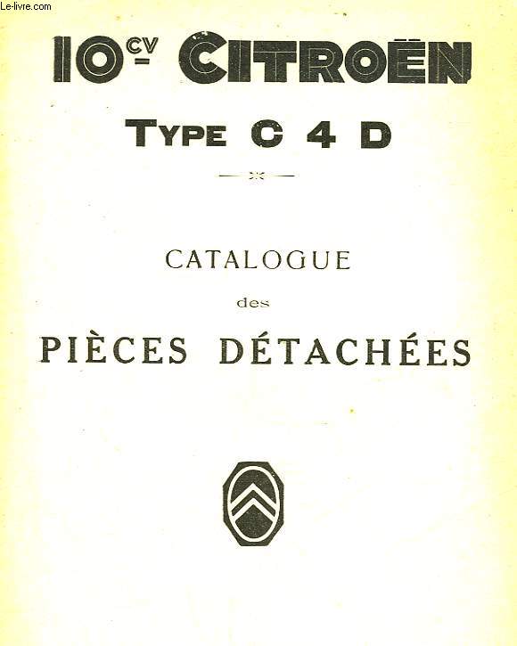 10 CV CITROEN - TYPE C 4 D - CATALOGUE DES PIECES DETACHEES