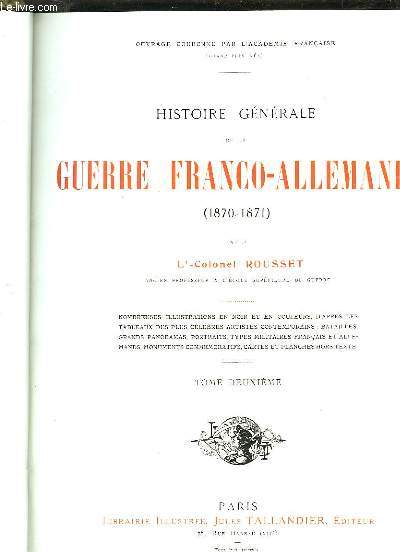 HISTOIRE GENERALE DE LA GUERRE FRANCO-ALLEMANDE (1870-71) - TOME 2