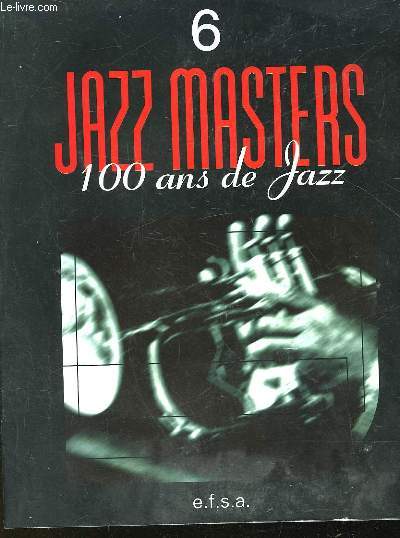 JAZZ MASTER - 100 ANS DE JAZZ - N6