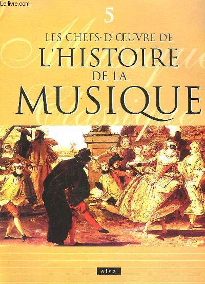 LES CHEFS-D'OEUVRE DE L'HISTOIRE DE LA MUSIQUE - N5