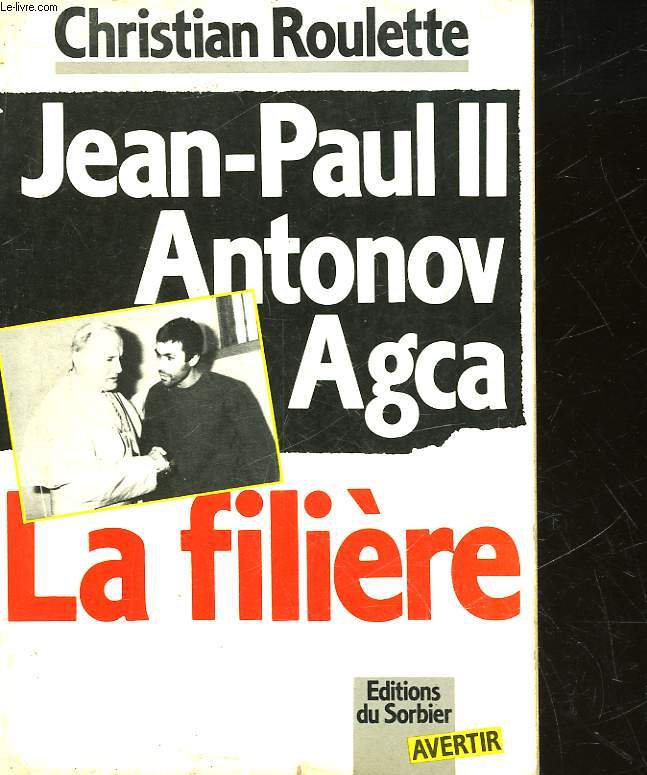 JEAN-PAUL II ANTONOV-AGCA LA FILIERE